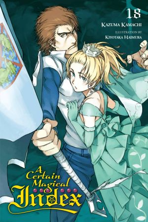 [Toaru Majutsu no Index Light Novel 18] • A Certain Magical Index, Vol. 18